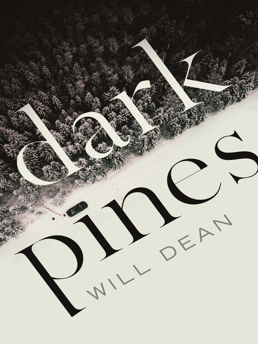 Upplýsingar um Dark Pines eftir Will Dean - Til útláns